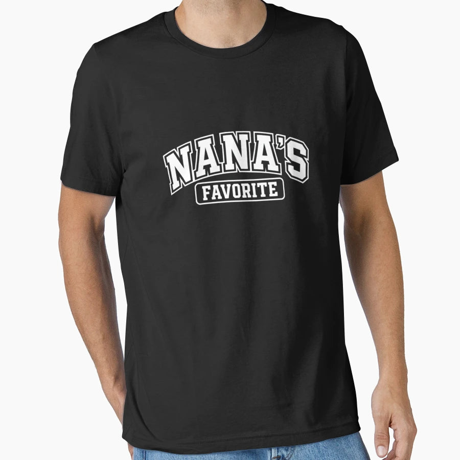 Nanas Favorite Grandmother Gift T-Shirt - Streetwear Style Unisex - T-Shirt, Sweatshirt, Hoodie