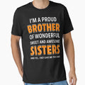 Im Proud Brother Wonderful Sweet T-Shirt - Aesthetic Graphic for Adults - T-Shirt, Sweatshirt, Hoodie