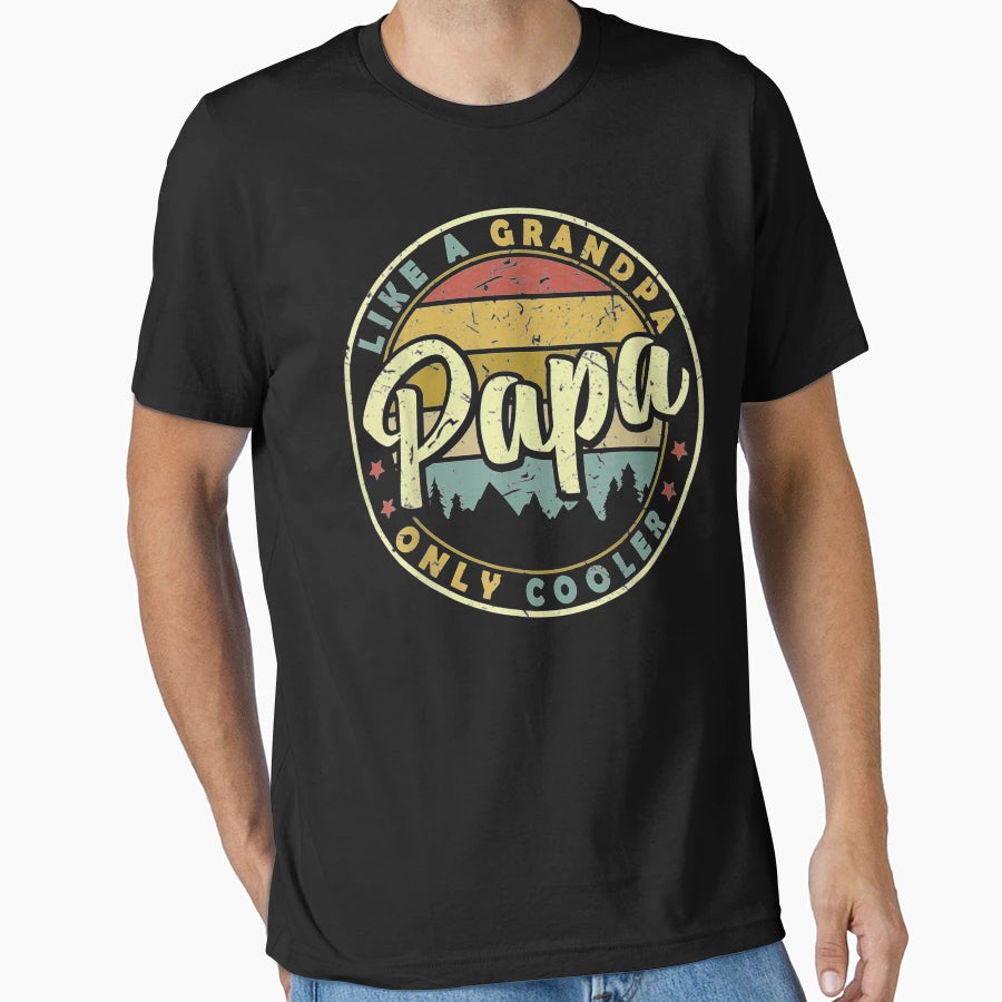 Mens Papa Like Grandpa Only Cooler Funny T-Shirt - Trendy Graphic Unisex - T-Shirt, Sweatshirt, Hoodie