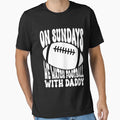 Sundays We Watch Football Daddy T-Shirt - Novelty Apparel Men Women - T-Shirt, Sweatshirt, Hoodie