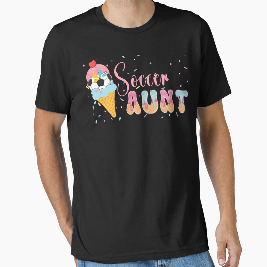 Soccer Aunt Ice Cream T-Shirt - Fun Novelty Design Unisex - T-Shirt, Sweatshirt, Hoodie