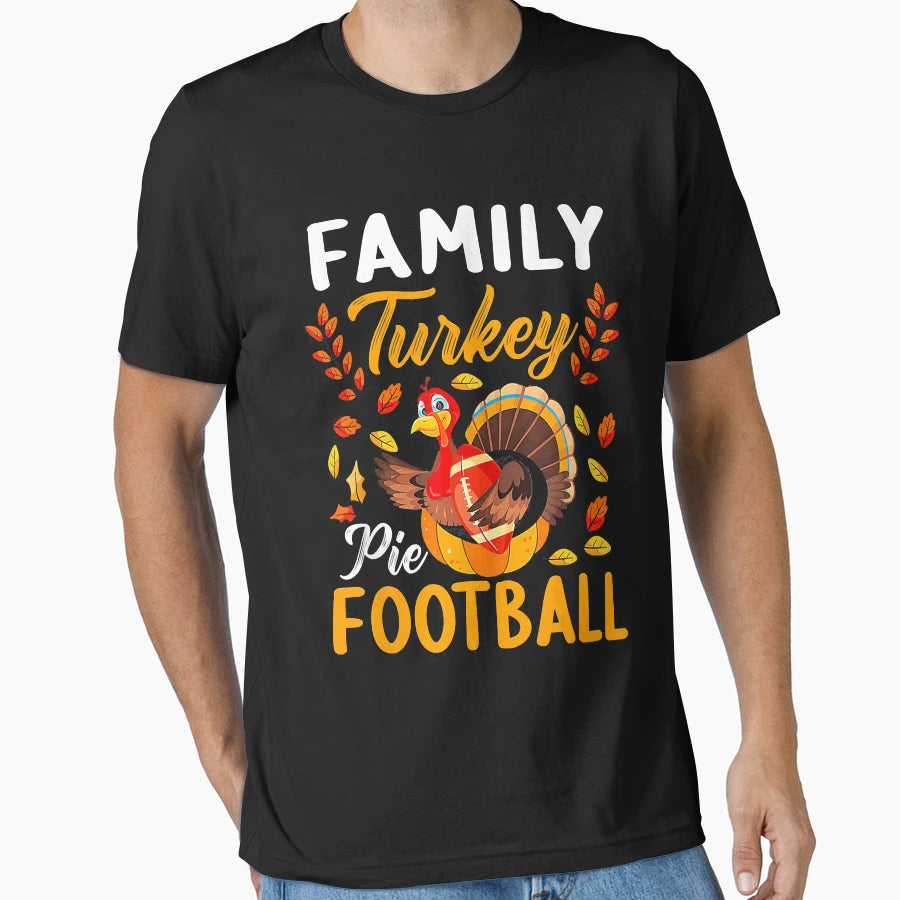 Family Thanksgiving Pie Football T-Shirt - Novelty Apparel Unisex - T-Shirt, Sweatshirt, Hoodie