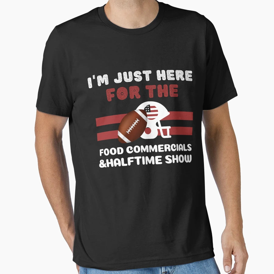 Im Just Here Food Commercials And T-Shirt - Trendy Graphic for Adults - T-Shirt, Sweatshirt, Hoodie