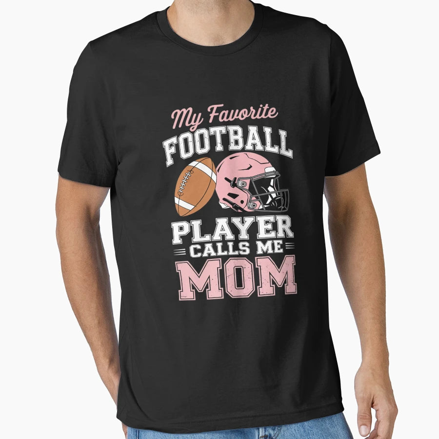 My Favorite Football Player Calls Me T-Shirt - Graphic Print for Adults - T-Shirt, Sweatshirt, Hoodie