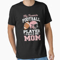 My Favorite Football Player Calls Me T-Shirt - Graphic Print for Adults - T-Shirt, Sweatshirt, Hoodie