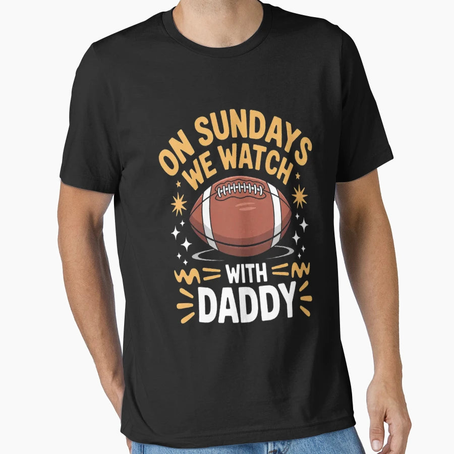 Sundays We Watch Football Daddy Son T-Shirt - Trendy Graphic Men Women - T-Shirt, Sweatshirt, Hoodie