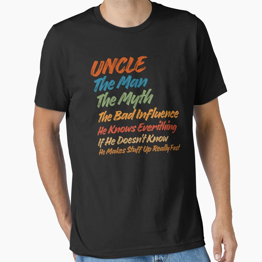 Uncle Myth Bad Influence He Knows T-Shirt - Graphic Print Men Women - T-Shirt, Sweatshirt, Hoodie