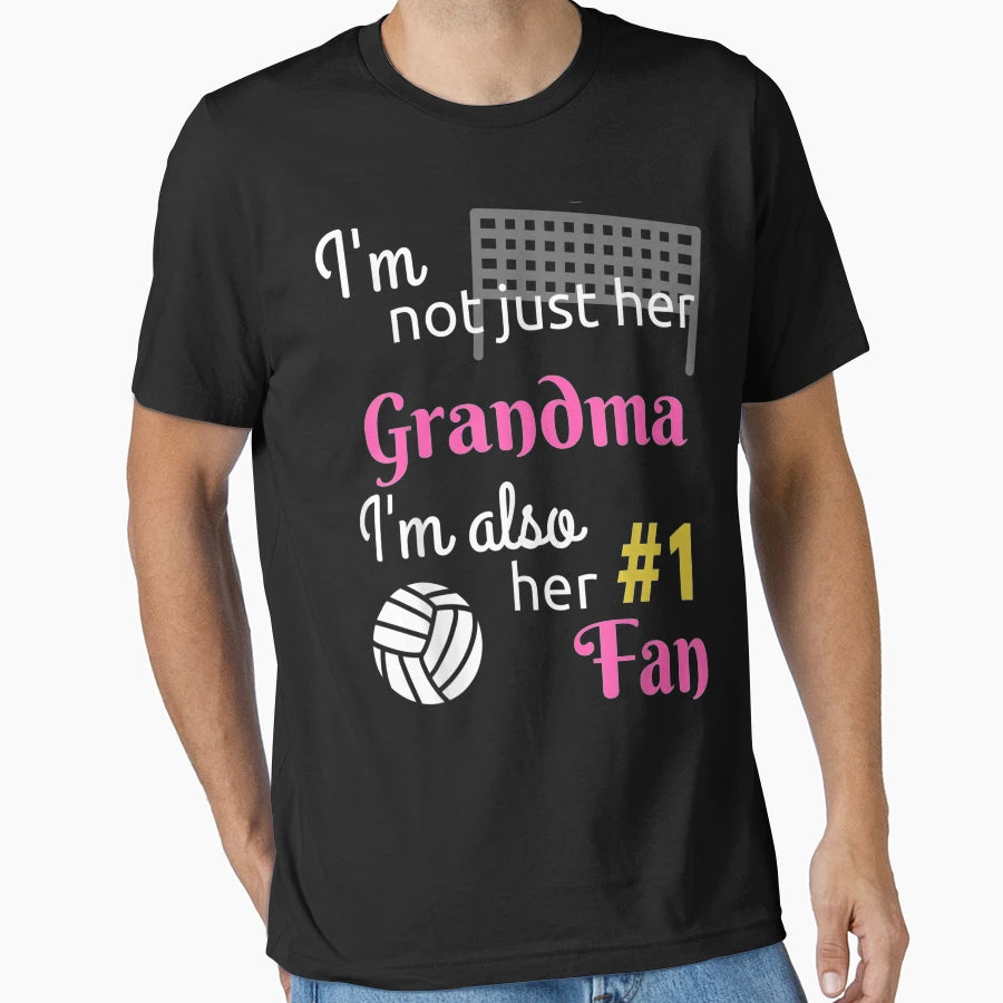 I Am Not Just Her Grandma Volleyball Fan T-Shirt - Graphic Print Unisex - T-Shirt, Sweatshirt, Hoodie