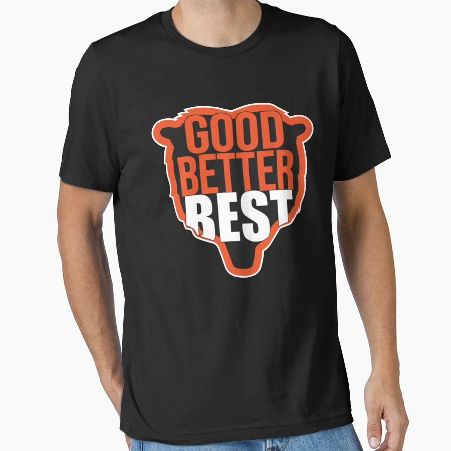 Good Better Best T-Shirt - Aesthetic Graphic Unisex - T-Shirt, Sweatshirt, Hoodie