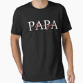 Best Gift To Papa Say I Love You T-Shirt - Streetwear Style Men Women - T-Shirt, Sweatshirt, Hoodie