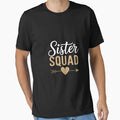 Sister Squad Family Matching Party Bbf T-Shirt - Unique Graphic Men Women - T-Shirt, Sweatshirt, Hoodie