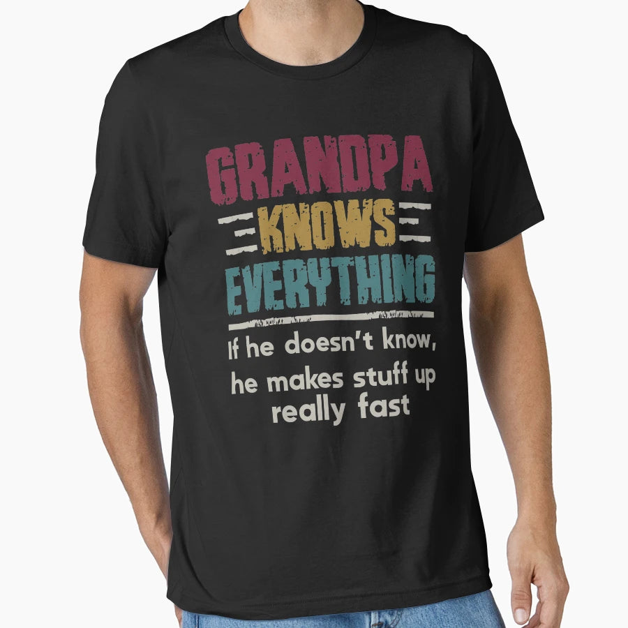 Grandpa Know Everything T-Shirt - Trendy Graphic Unisex - T-Shirt, Sweatshirt, Hoodie