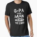 G Pa Myth Legend Father Day Gift T-Shirt - Casual Everyday Wear Unisex - T-Shirt, Sweatshirt, Hoodie