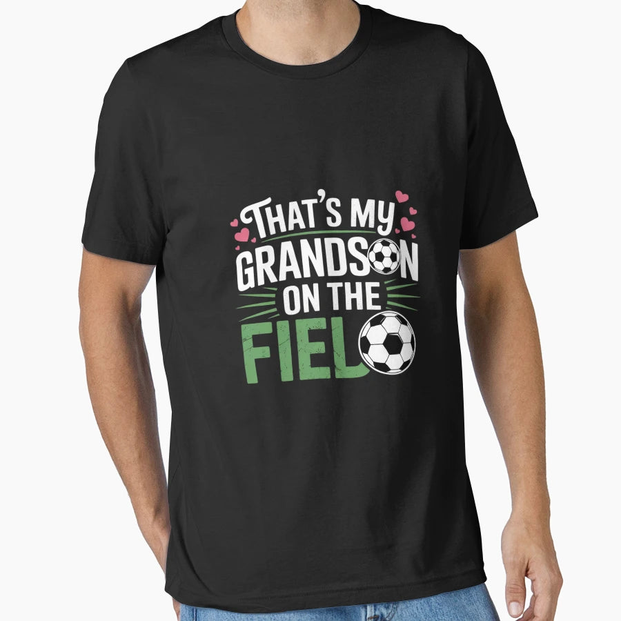 Thats My Grandson Field Proud Soccer T-Shirt - Trendy Graphic Unisex - T-Shirt, Sweatshirt, Hoodie