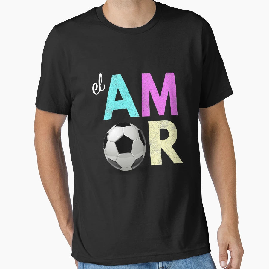 Love Soccer Amor T-Shirt - Fun Novelty Design Unisex - T-Shirt, Sweatshirt, Hoodie