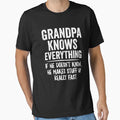 Grandpa Knows Everything Gift Grandpa T-Shirt - Trendy Graphic Men Women - T-Shirt, Sweatshirt, Hoodie