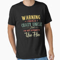 My Uncle T-Shirt - Casual Everyday Wear Unisex - T-Shirt, Sweatshirt, Hoodie