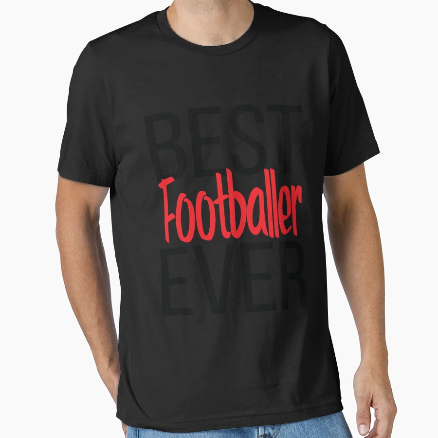 Best Footballer Ever T-Shirt - Unique Graphic for Adults - T-Shirt, Sweatshirt, Hoodie