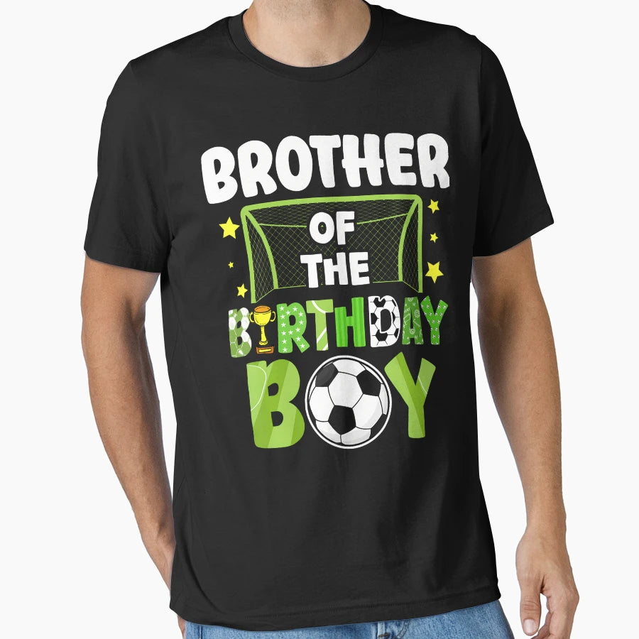 Soccer Brother Birthday Party T-Shirt - Fun Novelty Design Men Women - T-Shirt, Sweatshirt, Hoodie