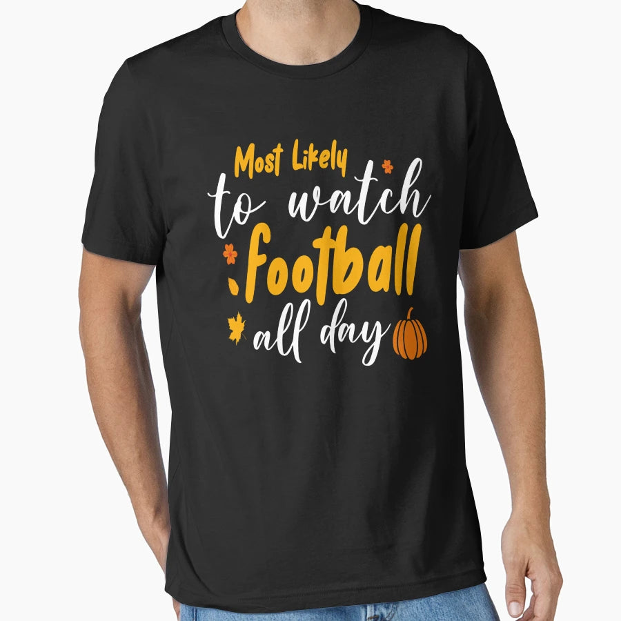 Most Likely To Matching Family Funny T-Shirt - Graphic Print Unisex - T-Shirt, Sweatshirt, Hoodie
