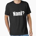 Nani T-Shirt - Trendy Graphic Unisex - T-Shirt, Sweatshirt, Hoodie