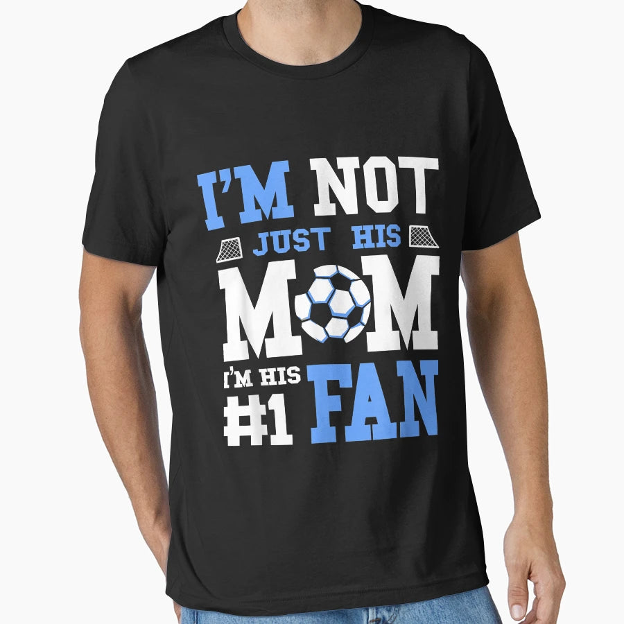 Soccer Mother Number 1 Fan Soccer Mom T-Shirt - Custom Art Print Unisex - T-Shirt, Sweatshirt, Hoodie