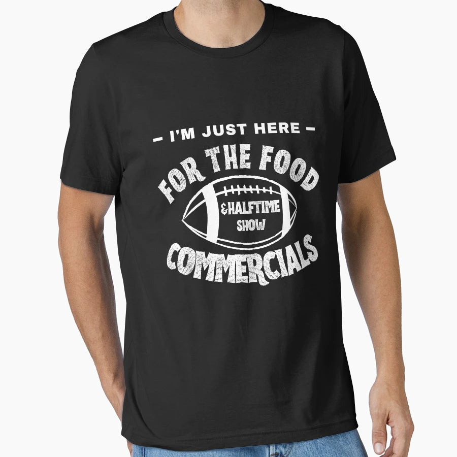 Im Just Here Food Commercials And T-Shirt - Aesthetic Graphic Men Women - T-Shirt, Sweatshirt, Hoodie