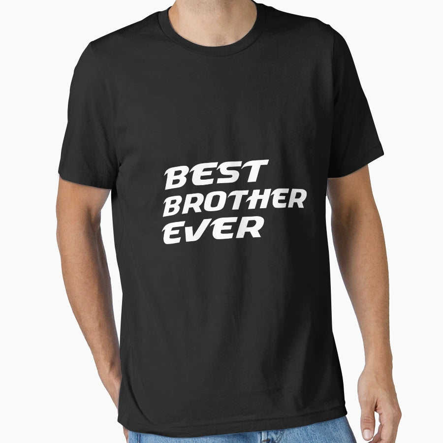 Brother Gift Best Brother Ever T-Shirt - Unique Graphic for Adults - T-Shirt, Sweatshirt, Hoodie