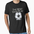 Best Dads Play T-Shirt - Trendy Graphic Unisex - T-Shirt, Sweatshirt, Hoodie
