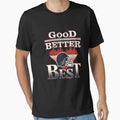 Good Better Best T-Shirt - Streetwear Style Unisex - T-Shirt, Sweatshirt, Hoodie