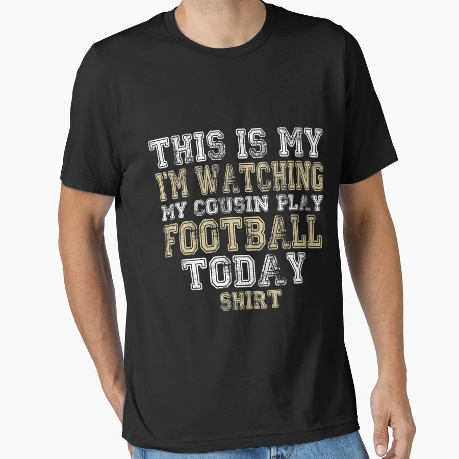 This Is My Im Watching Cousin T-Shirt - Casual Everyday Wear for Adults - T-Shirt, Sweatshirt, Hoodie