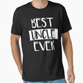 Best Uncle Ever T-Shirt - Aesthetic Graphic for Adults - T-Shirt, Sweatshirt, Hoodie