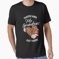Those Are Grandsons Out There Funny T-Shirt - Aesthetic Graphic Men Women - T-Shirt, Sweatshirt, Hoodie