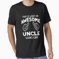 This Is What Awesome Uncle Looks Like T-Shirt - Minimalist Print Unisex - T-Shirt, Sweatshirt, Hoodie
