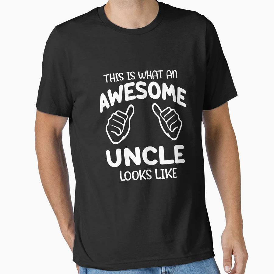 This Is What Awesome Uncle Looks Like T-Shirt - Minimalist Print Unisex - T-Shirt, Sweatshirt, Hoodie
