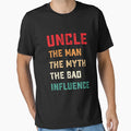 Fun Uncle Myth Bad Influence T-Shirt - Streetwear Style Unisex - T-Shirt, Sweatshirt, Hoodie