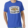Fantasy Football Champion T-Shirt - Novelty Apparel for Adults - T-Shirt, Sweatshirt, Hoodie