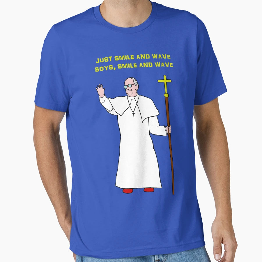 Pope Smile And Wave T-Shirt - Graphic Print Men Women - T-Shirt, Sweatshirt, Hoodie