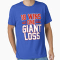18 Wins 1 Giant Loss New York Football T-Shirt - Unique Graphic for Adults - T-Shirt, Sweatshirt, Hoodie