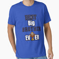Best Big Brother Ever Older Sibling T-Shirt - Custom Art Print Unisex - T-Shirt, Sweatshirt, Hoodie