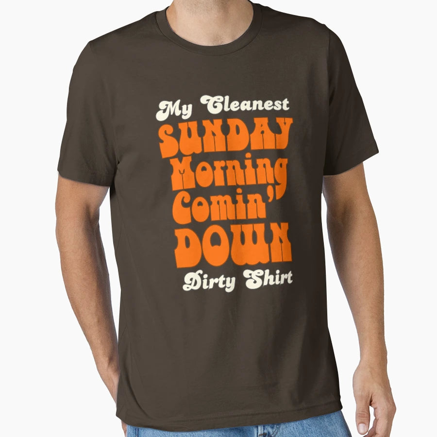 My Cleanest Dirty T-Shirt - Graphic Print Unisex - T-Shirt, Sweatshirt, Hoodie
