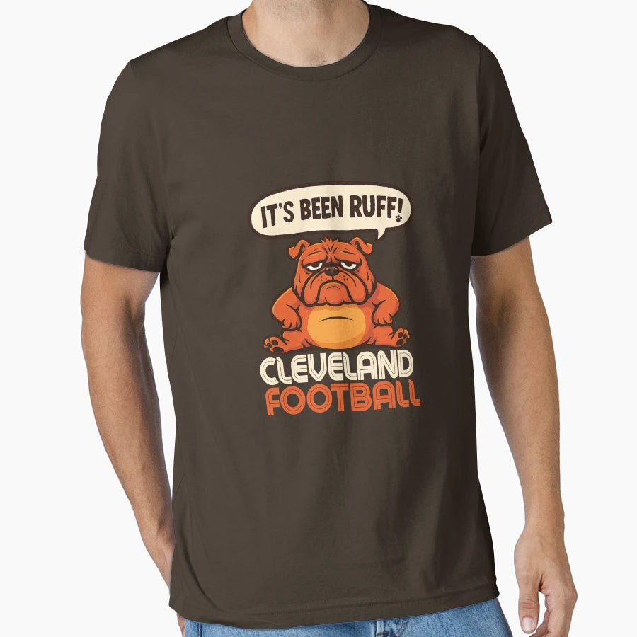 Its Been Ruff Cleveland Football T-Shirt - Trendy Graphic Men Women - T-Shirt, Sweatshirt, Hoodie