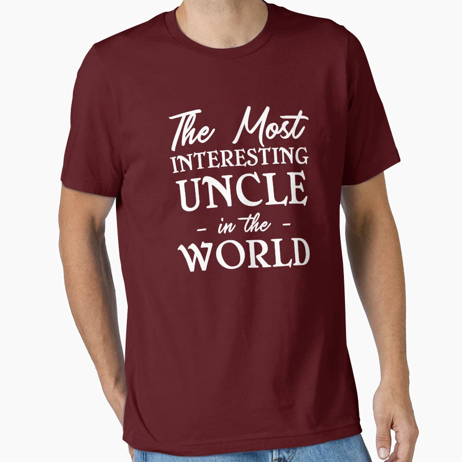 Most Interesting Uncle World T-Shirt - Unique Graphic Unisex - T-Shirt, Sweatshirt, Hoodie