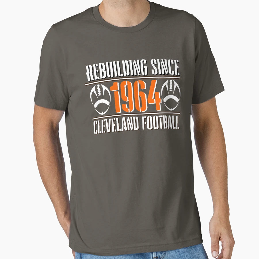 Funny Cleveland Football Rebuilding Since T-Shirt - Novelty Apparel Unisex - T-Shirt, Sweatshirt, Hoodie