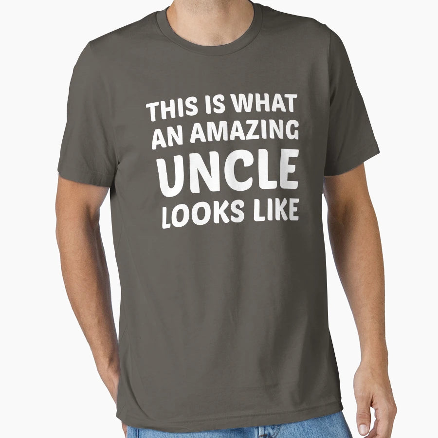 This Is What Amazing Uncle Looks Like T-Shirt - Trendy Graphic Unisex - T-Shirt, Sweatshirt, Hoodie
