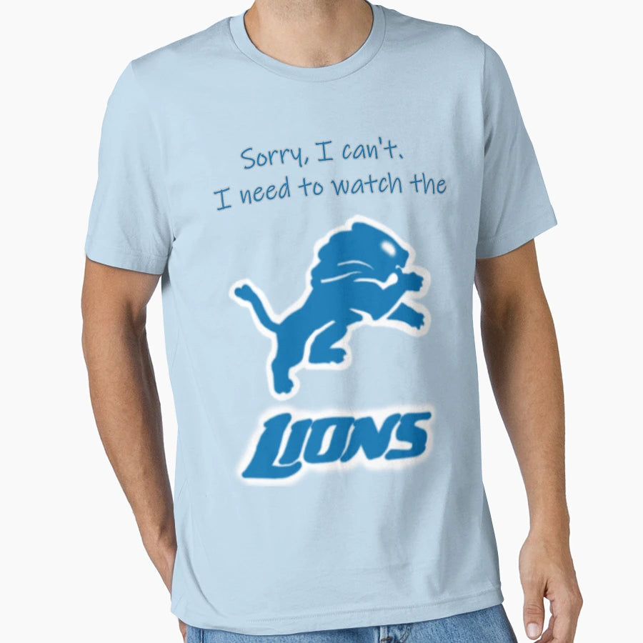 Sorry I Cant Im Watching Lions T-Shirt - Aesthetic Graphic Unisex - T-Shirt, Sweatshirt, Hoodie