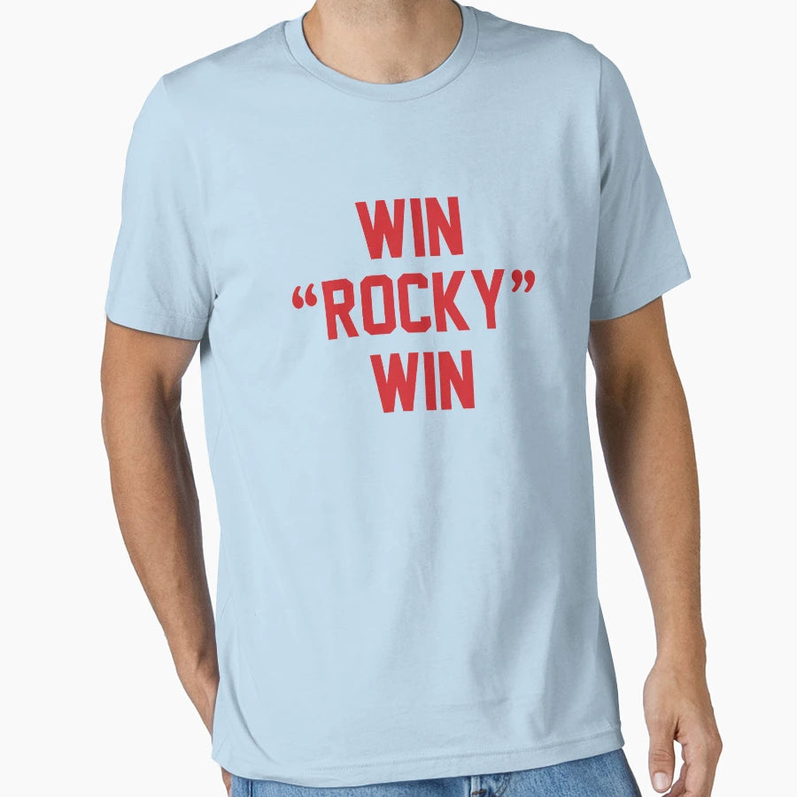 Win Rocky Win T-Shirt - Streetwear Style Men Women - T-Shirt, Sweatshirt, Hoodie