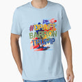 Draftbarrontrump Graffiti Meme Patriotic T-Shirt - Novelty Apparel Unisex - T-Shirt, Sweatshirt, Hoodie