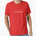 Fascinating T-Shirt - Trendy Graphic Unisex - T-Shirt, Sweatshirt, Hoodie