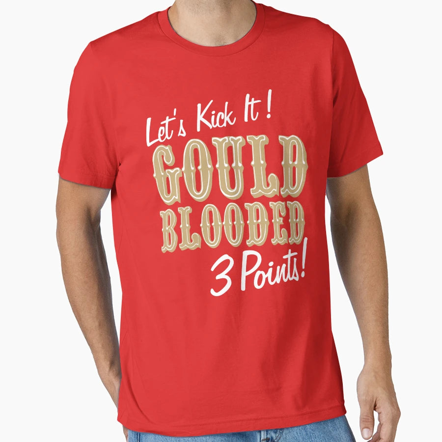 Lets Kick It Gould Blooded 3 Points T-Shirt - Minimalist Print Men Women - T-Shirt, Sweatshirt, Hoodie